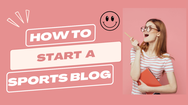 How To Start A Sports Blog?