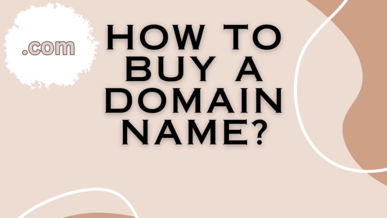 How To Buy A Domain Name?